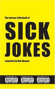 Cover of: The Bumper B3ta Book of Sick Jokes by Rob Manuel