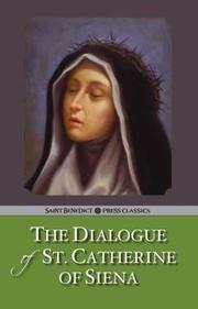 Cover of: The Dialogue of St. Catherine of Siena