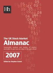 Cover of: The UK Stock Market Almanac: Facts, Figures, Analysis and Fascinating Trivia That Every Investor Should Know about the UK Stock Market