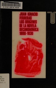 Cover of: Los orígenes de la novela decimonónica (1800-1830) by Juan Ignacio Ferreras