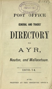Cover of: Post office general and trades directory for Ayr, Newton, and Wallacetown by Directories. - Ayr, Town of