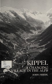 Cover of: Kippel: a changing village in the Alps