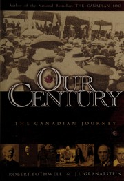 Cover of: Our century by Bothwell, Robert.
