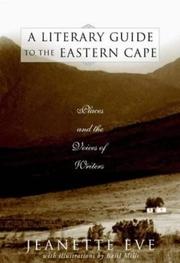 Cover of: A literary guide to the Eastern Cape by Jeanette Eve