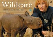 Cover of: Wildcare: the story of Karen Trendler and her African Wildlife Rehabilitation Centre