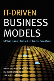 Cover of: IT-driven business models: global case studies in transformation