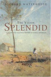 Cover of: Vision Splendid: A Social And Cultural History of Rural Australia