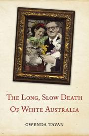 Cover of: The Long, Slow Death of White Australia | Gwenda Tavan