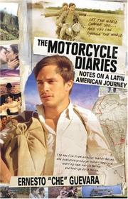 Cover of: The Motorcycle Diaries (Movie Tie-in Edition)  by Che Guevara
