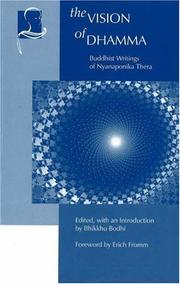Cover of: The vision of Dhamma: Buddhist writings of Nyanaponika Thera