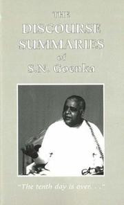Cover of: The discourse summaries: talks from a ten-day course in Vipassana meditation