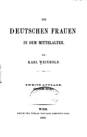Die deutschen Frauen in dem Mittelalter by Karl Weinhold