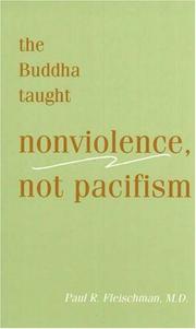 Cover of: The Buddha Taught Nonviolence, Not Pacifism (The) by Paul R. Fleischman
