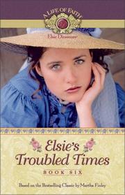 Cover of: Elsie's Troubled Times (Life of Faith®: Elsie Dinsmore Series, A)