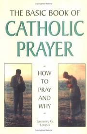 Cover of: The basic book of Catholic prayer: how to pray and why
