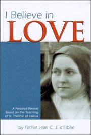 Cover of: I Believe in Love by Jean Du Coeur De Jesus D' Elbee