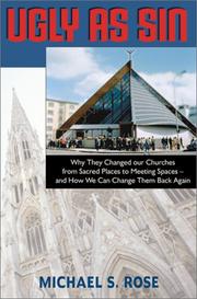Cover of: Ugly As Sin: Why They Changed Our Churches from Sacred Places to Meeting Spaces and How We Can Change Them Back Again (Forthright Edition)