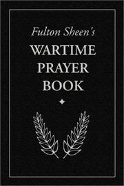 Cover of: Fulton Sheen's wartime prayer book. by Fulton J. Sheen
