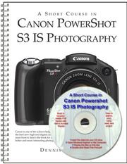 Cover of: A Short Course in Canon PowerShot S3 IS Photography book/ebook by Dennis P. Curtin