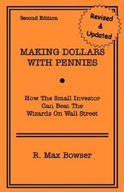 Cover of: Making dollars with pennies: how the small investor can beat the wizards on Wall Street