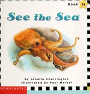 Cover of: See the sea by Janelle Cherrington