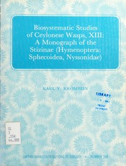 Cover of: Biosystematic studies of Ceylonese wasps, XIII: a monograph of the Stizinae (Hymenoptera:Sphecoidea, Nyssonidae)