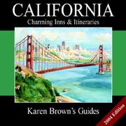 Cover of: Karen Brown's California: Charming Inns & Itineraries 2004 (Karen Brown Guides/Distro Line)