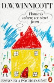 Cover of: Home Is Where We Start from by D.W. Winnicott