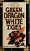 Cover of: Green Dragon, White Tiger