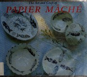 Cover of: The art and craft of papier ma che by Juliet Bawden