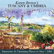 Cover of: Karen Brown's Tuscany & Umbria: Exceptional Places to Stay & Itineraries 2006 (Karen Brown's Tuscany & Umbria. Exceptional Places to Stay & Itineraries)