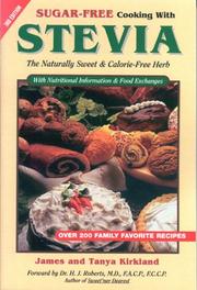 Cover of: Sugar-free cooking with stevia: the naturally sweet & calorie-free herb
