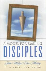 Cover of: A Model for Making Disciples: John Wesley's Class Meeting