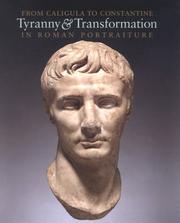 Cover of: From Caligula to Constantine: Tyranny & Transformation in Roman Portraiture