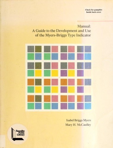Manual, a guide to the development and use of the Myers-Briggs type indicator by Isabel Briggs Myers