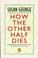 Cover of: How the Other Half Dies