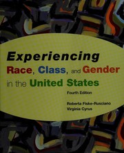 Cover of: Experiencing race, class, and gender in the United States by [edited by] Roberta Fiske-Rusciano, Virginia Cyrus.