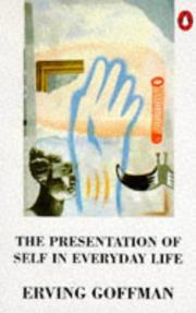 Cover of: The Presentation of Self in Everyday Life by Erving Goffman
