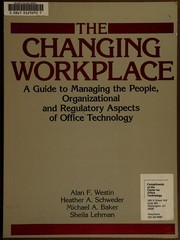 Cover of: The Changing workplace by Alan F. Westin ... [et al.].