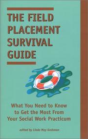 Cover of: The Field Placement Survival Guide: What You Need to Know to Get the Most from Your Social Work Practicum (Best of the New Social Worker, 2) (Best of the New Social Worker, 2)