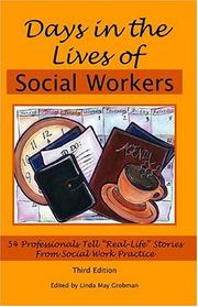 Cover of: Days in the lives of social workers: 54 professionals tell "real-life" stories from social work practice