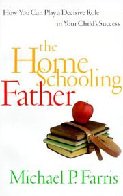 Cover of: homeschooling father: [how you can play a decisive role in your child's success]