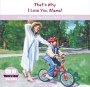 Cover of: That's Why I Love You, Mama by Aaron Hoffman, Maria Hoffman