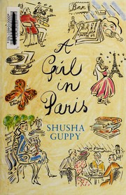 Cover of: A girl in Paris by Shusha Guppy