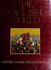 Cover of: The English world: history, character, and people : texts