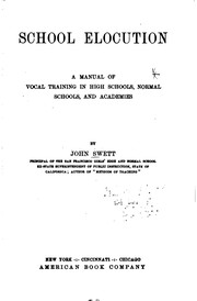 Cover of: School elocution.: A manual of vocal training in high schools, normal schools, and academies.
