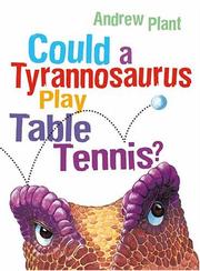 Cover of: Could a Tyrannosaurus Play Table Tennis?