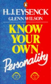 Cover of: Know Your Own Personality (Penguin Psychology) by Hans Jurgen Eysenck, Glenn Wilson