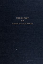 Cover of: The history of American sculpture. by Lorado Taft