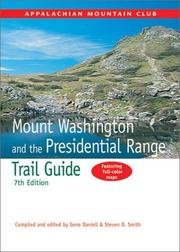 Cover of: Mount Washington and the Presidential Range trail guide by compiled and edited by Gene Daniell and Steven D. Smith.